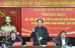 Đưa 2 đại án vào diện BCĐ Trung ương về phòng chống tham nhũng, tiêu cực theo dõi