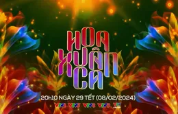 "Hoa Xuân ca" - Đại nhạc hội hoành tráng đón Xuân Giáp Thìn