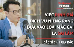 VietDental Podcast - Điểm sáng mới, xu hướng mới của truyền thông nha khoa Việt Nam