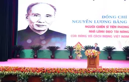 Kỷ niệm 120 năm Ngày sinh đồng chí Nguyễn Lương Bằng