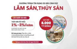 Agribank tiếp tục triển khai 8.000 tỷ đồng vốn tín dụng ưu đãi dành cho lĩnh vực lâm sản, thủy sản