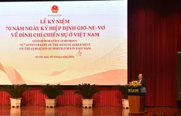 Lễ kỷ niệm 70 năm ngày ký Hiệp định Geneve về đình chỉ chiến sự ở Việt Nam
