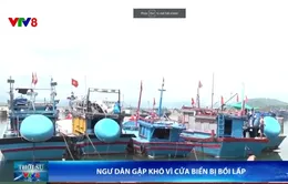 Ngư dân Quảng Ngãi gặp khó vì cửa biển bị bồi lấp