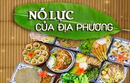 Nỗ lực xây dựng thương hiệu “mỏ vàng” ẩm thực Việt