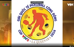 Giải Quốc tế Pickleball Cộng đồng Cúp VTV8 - La Queenara 2024