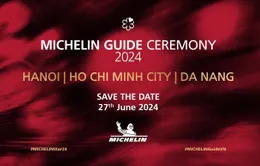 Danh sách nhà hàng đạt chuẩn Michelin Guide 2024 sẽ được công bố vào ngày 27/6