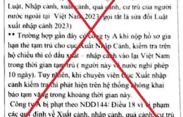 Thông tin xử phạt người nước ngoài xuất cảnh khỏi Việt Nam không khai báo tạm vắng là sai sự thật