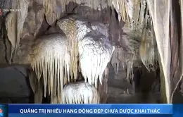Quảng Trị: Nhiều hang động đẹp chưa được khai thác