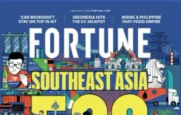 Fortune công bố bảng xếp hạng 500 doanh nghiệp lớn nhất Đông Nam Á