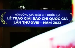 Lễ trao Giải Báo chí Quốc gia lần thứ 18: Tôn vinh những tác phẩm báo chí xuất sắc và chất lượng