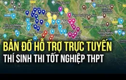 Bản đồ trực tuyến hỗ trợ thí sinh