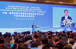 Việt Nam - Trung Quốc hợp tác về phát triển hạ tầng chiến lược giao thông