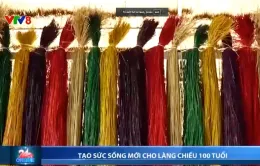 Tạo sức sống mới cho làng chiếu 100 tuổi