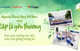 Hyundai Thành Công Việt Nam cùng Cặp lá yêu thương “Trao mái trường mơ ước, ươm hạt giống tương lai”