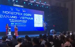 Khai mạc Horecfex Việt Nam 2024 tại Đà Nẵng