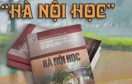 Bồi đắp tình yêu Thủ đô cho thế hệ trẻ thông qua bộ môn Hà Nội học