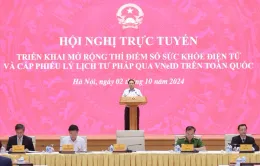 Mở rộng thí điểm sổ sức khỏe điện tử và cấp phiếu lý lịch tư pháp qua VneID