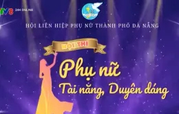 Hội thi "Phụ nữ tài năng, duyên dáng" năm 2024