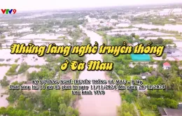 Ký sự làng nghề ở Cà Mau lên sóng VTV9