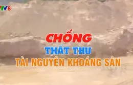 Chống thất thu tài nguyên khoáng sản