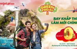 Khám phá Vietjet Green Friday – Ưu đãi lớn nhất năm, bay xanh khắp thế giới!