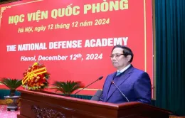 Thủ tướng Phạm Minh Chính: Xây dựng Học viện Quốc phòng vươn tầm thế giới