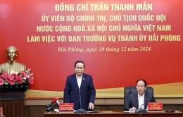 Chủ tịch Quốc hội: Xây dựng Hải Phòng trở thành đô thị thông minh, hiện đại, mẫu mực về sự trải nghiệm và đáng sống