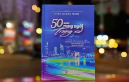 Tuyển tập "50 năm rạng ngời trang sử" vẽ lên hình ảnh TP Hồ Chí Minh bằng âm nhạc