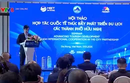 Hội thảo hợp tác quốc tế thúc đẩy phát triển du lịch các thành phố hữu nghị