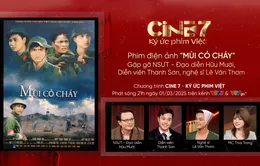 Gặp lại dàn diễn viên 'Mùi cỏ cháy' trong Cine 7 - Ký ức phim Việt