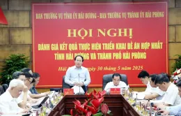 Hợp nhất Hải Dương và Hải Phòng: Vận hành bộ máy hành chính mới từ 15/8