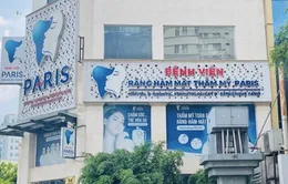 Tạm ngưng hoạt động phẫu thuật tại Bệnh viện Thẩm mỹ Paris sau ca tử vong