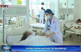 Phòng tránh ngộ độc do ăn nấm lạ