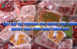 Lập lại thị trường cho người tiêu dùng, quyết tâm truy quét hàng giả