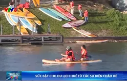 Sức bật cho du lịch Huế từ các sự kiện chào hè
