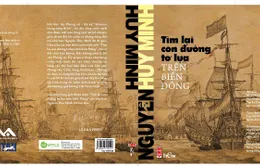 Nhà báo Nguyễn Huy Minh và “Tìm lại con đường tơ lụa trên Biển Đông” 