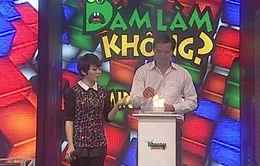 Dám làm không: “Mạo hiểm với lửa cùng kỉ lục gia Minh Hiếu”