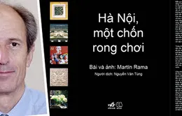 Martin Rama: Hà Nội là một thành phố đáng sống