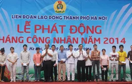 Hà Nội: Phát động Tháng công nhân 2014