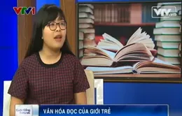 Nhân Ngày sách Việt Nam, bàn về văn hóa đọc của giới trẻ hiện nay