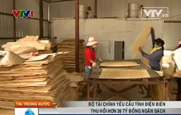 Bộ Tài chính yêu cầu tỉnh Điện Biên thu hồi hơn 26 tỷ đồng ngân sách