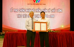 Hệ thống quản lý chất lượng sản phẩm của VTV đạt chuẩn TCVN ISO 9001: 2008