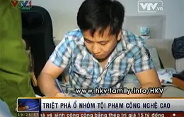 Bộ Công an triệt xóa ổ nhóm tội phạm công nghệ cao quy mô lớn