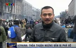 PV Đài THVN ghi lại hình ảnh nóng tại quảng trường Độc lập, Ukraine 