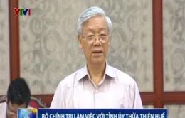 Bộ Chính trị làm việc với Tỉnh ủy Thừa Thiên Huế