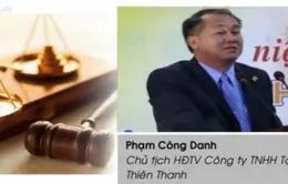 Khởi tố một số lãnh đạo Tập đoàn Thiên Thanh