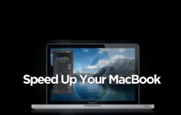 Những thao tác đơn giản giúp tăng tốc Macbook