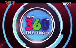 Nhịp đập 360 độ thể thao ngày 13/03/2014