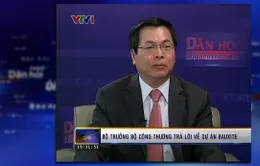 VIDEO: Bộ trưởng Bộ Công thương trả lời về dự án bô-xít