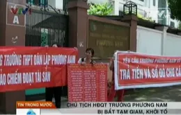 Khởi tố và bắt tạm giam Phó Hiệu trưởng trường Phương Nam “xù nợ”